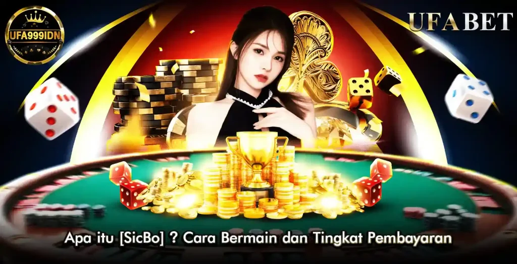 Apa itu SicBo Cara Bermain dan Tingkat Pembayaran