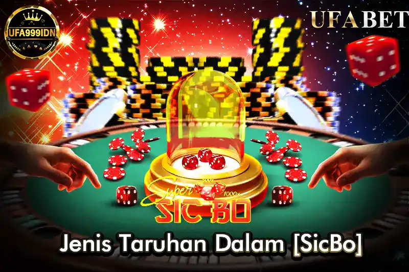 Jenis Taruhan Dalam SicBo