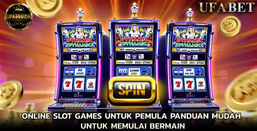 Online Slot Games untuk Pemula Panduan Mudah untuk Memulai Bermain