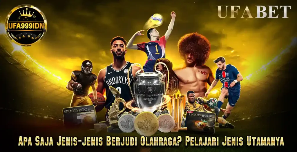Judi Apa saja jenis jenis berjudi Olahraga Pelajari jenis utamanya