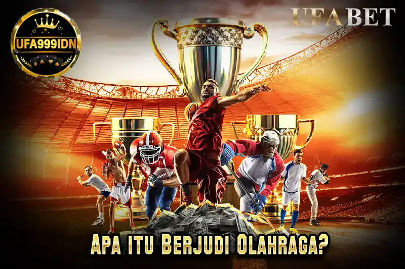 Apa itu Judi berjudi Olahraga