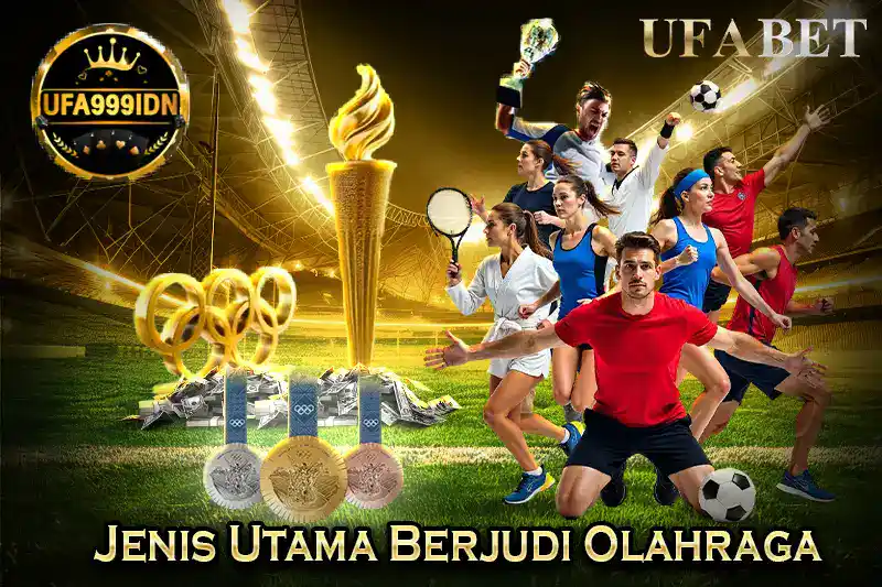 Jenis Utama Judi berjudi Olahraga