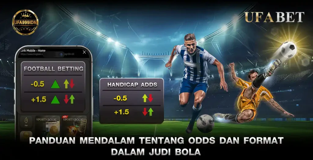 Panduan Mendalam tentang Odds dan Format dalam judi bola